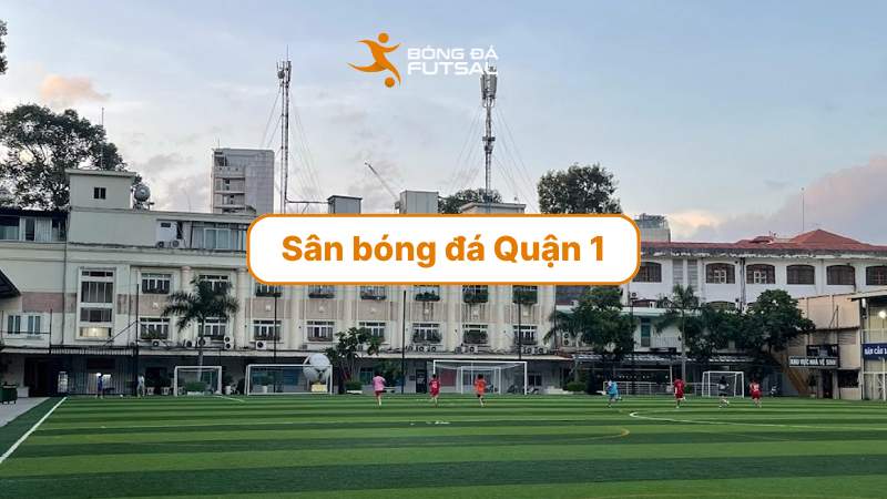 sân bóng đá quận 1