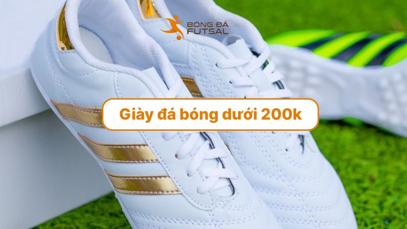 giày đá bóng dưới 200k